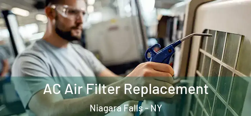  AC Air Filter Replacement Niagara Falls - NY