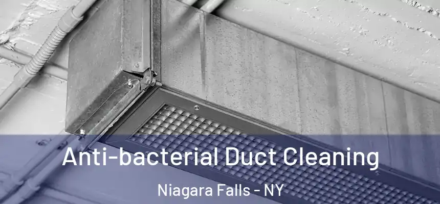  Anti-bacterial Duct Cleaning Niagara Falls - NY