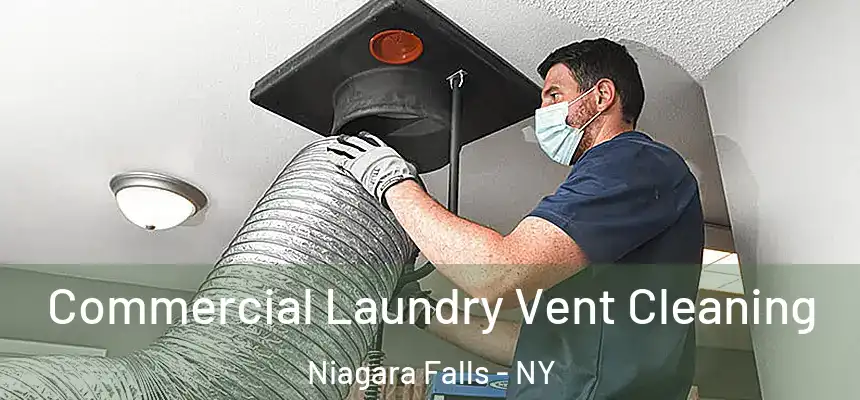  Commercial Laundry Vent Cleaning Niagara Falls - NY