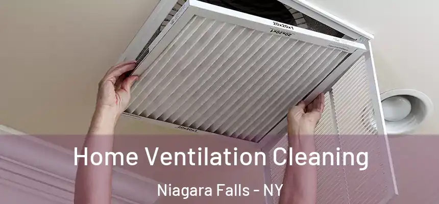 Home Ventilation Cleaning Niagara Falls - NY