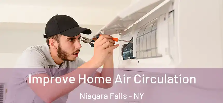 Improve Home Air Circulation Niagara Falls - NY