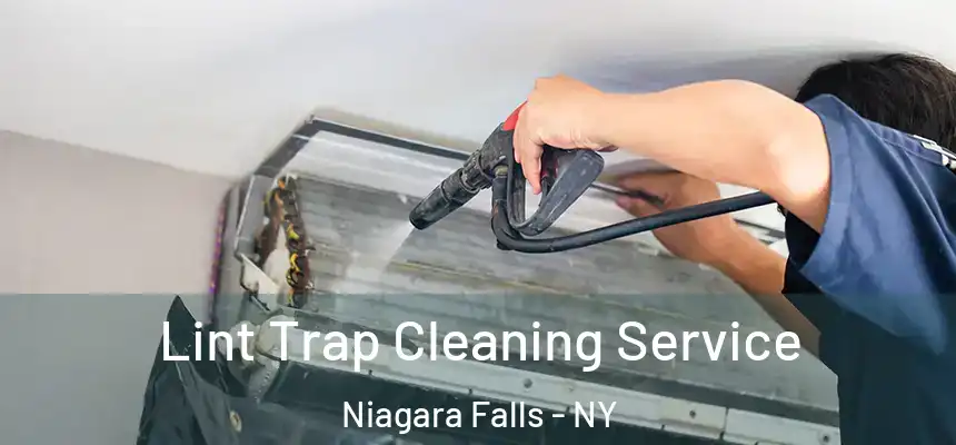  Lint Trap Cleaning Service Niagara Falls - NY