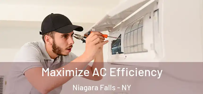 Maximize AC Efficiency Niagara Falls - NY